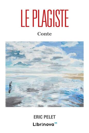 Couverture du livre « Le plagiste » de Eric Pelet aux éditions Librinova