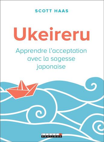 Couverture du livre « Ukeireru » de Scott Haas aux éditions Leduc