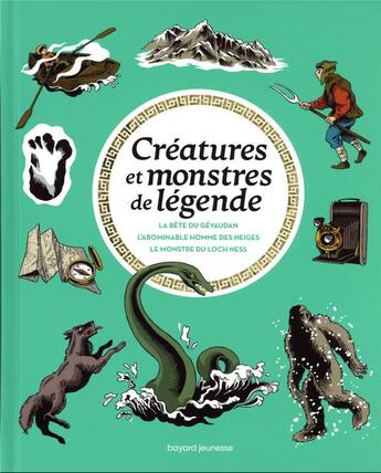 Couverture du livre « Les grandes énigmes de l'histoire Tome 2 : créatures et monstres de légende » de Nancy Pena et Pascale Hedelin et Anouk Journo-Durey et Alban Marilleau et Emmanuel Picq aux éditions Bayard Jeunesse