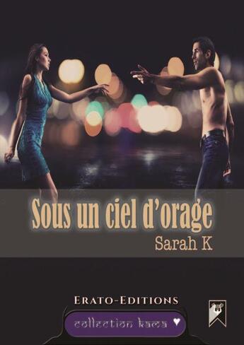 Couverture du livre « Sous un ciel d'orage » de Sarah K. aux éditions Erato Editions