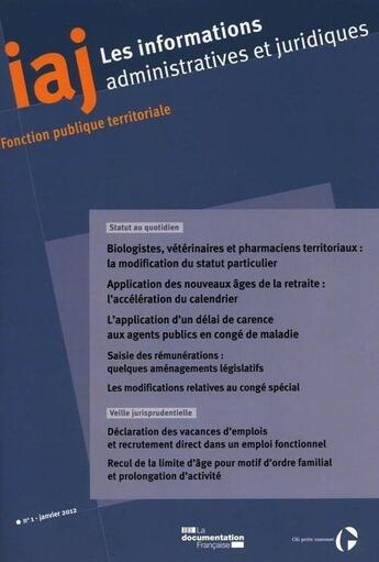 Couverture du livre « Informations administratives juridiques N.2012/1 ; biologistes, vétérinaires et pharmaciens territoriaux » de Informations Administratives Juridiques aux éditions Documentation Francaise