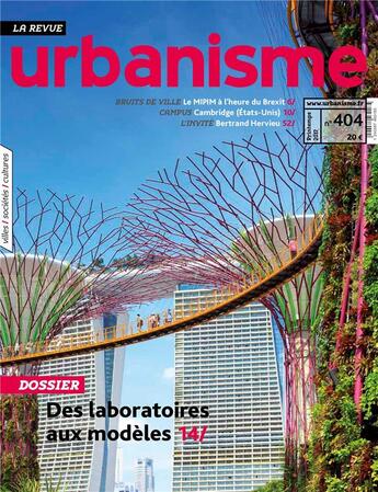 Couverture du livre « Urbanisme n 404 des laboratoires aux modeles printemps 2017 » de  aux éditions Revue Urbanisme