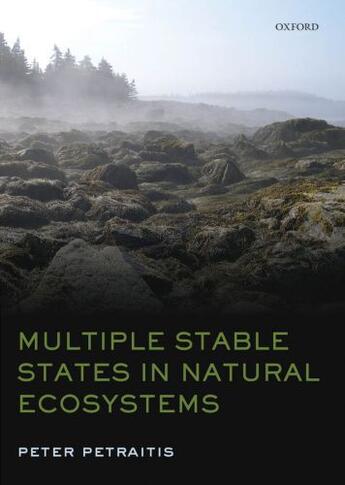 Couverture du livre « Multiple Stable States in Natural Ecosystems » de Petraitis Peter aux éditions Oup Oxford