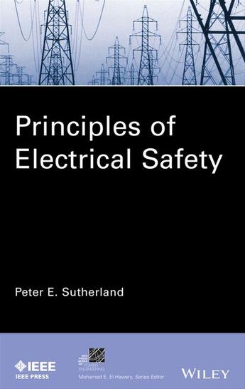 Couverture du livre « Principles of Electrical Safety » de Peter E. Sutherland aux éditions Wiley-ieee Press