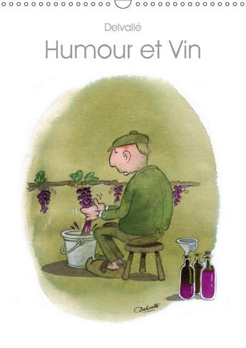 Couverture du livre « Humour et vin (calendrier mural 2017 DIN A3 vertical) » de Christophe Delvalle aux éditions Calvendo