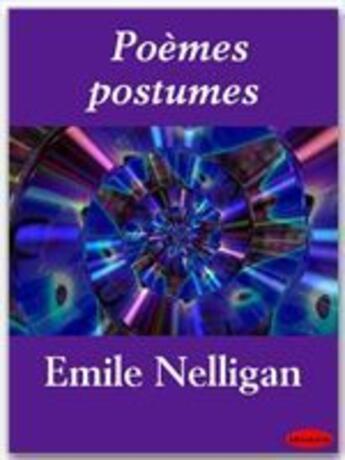 Couverture du livre « Poèmes postumes » de Emile Nelligan aux éditions Ebookslib