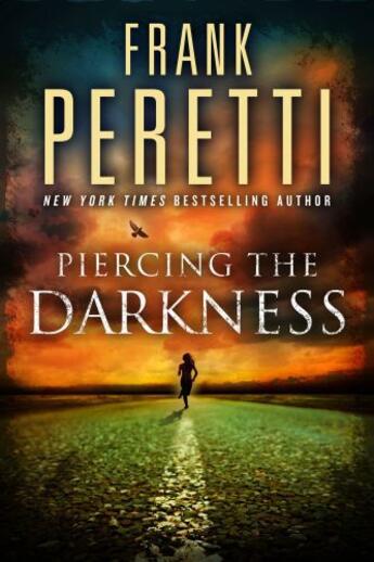 Couverture du livre « Piercing the Darkness » de Frank Peretti aux éditions Howard Books