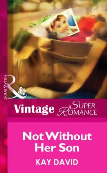 Couverture du livre « Not Without Her Son (Mills & Boon Vintage Superromance) (The Operative » de David Kay aux éditions Mills & Boon Series