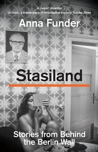 Couverture du livre « STASILAND - STORIES FROM BEHIND THE BERLIN WALL » de Anna Funder aux éditions Granta Books