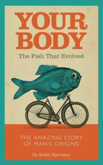 Couverture du livre « Your Body - The Fish That Evolved » de Harrison Keith aux éditions Blake John Digital