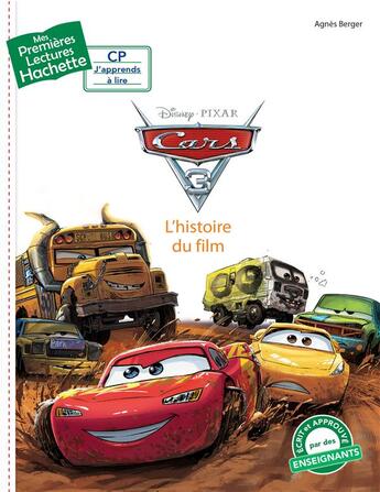 Couverture du livre « Mes premières lectures - CP j'apprends à lire ; Cars 3 ; l'histoire du film » de Agnes Berger aux éditions Hachette Enfants