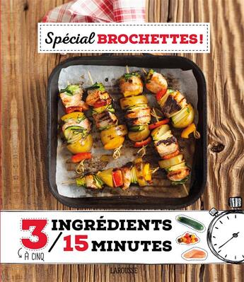 Couverture du livre « Spécial brochettes ! » de  aux éditions Larousse