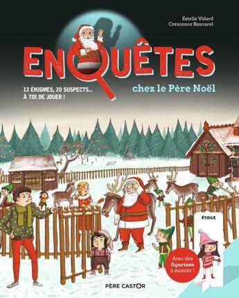 Couverture du livre « Enquetes chez le pere noel - 12 enigmes, 20 suspects... a toi de jouer ! » de Vidard/Bouvarel aux éditions Pere Castor