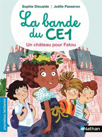 Couverture du livre « La bande du CE1 : le château de Fatou » de Sophie Dieuaide et Joelle Passeron aux éditions Nathan