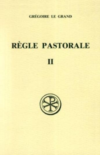 Couverture du livre « La règle pastorale Tome 2 » de Gregoire Le Grand aux éditions Cerf