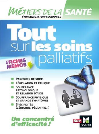 Couverture du livre « Tout sur les soins palliatifs - infirmier - IFSI - DEI - revision » de Marie Brunel et Kamel Abbadi aux éditions Foucher