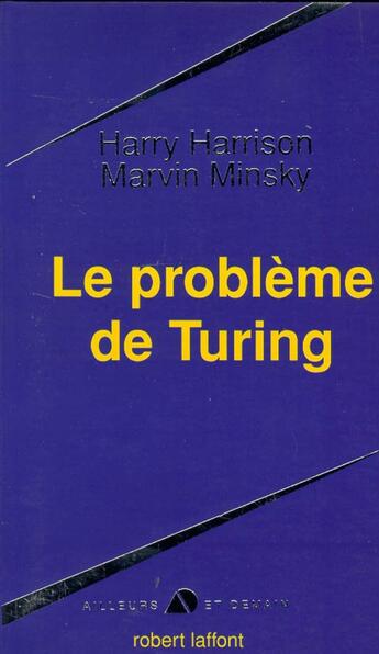 Couverture du livre « Le problème de Turing » de Harrison H et Minsky aux éditions Robert Laffont