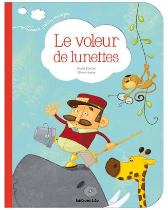 Couverture du livre « Trois petits nuages : le voleur de lunettes » de Zurcher et Huette aux éditions Lito