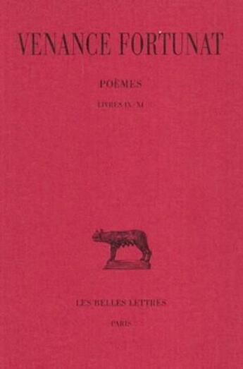 Couverture du livre « Poemes Tome 3 ; livres IX-XI » de Fortunat Venance aux éditions Belles Lettres