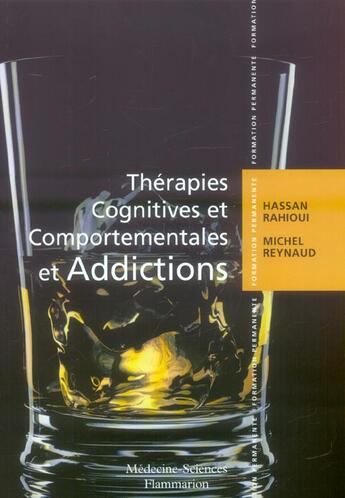Couverture du livre « Therapies cognitives et comportementales et addictions » de Rahioui Hassan aux éditions Lavoisier Medecine Sciences
