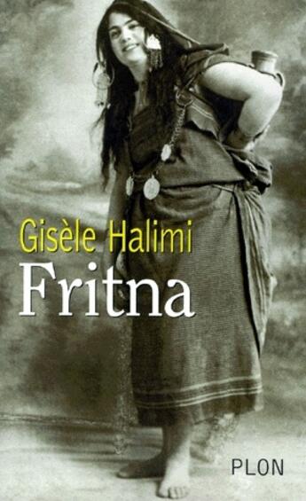 Couverture du livre « Fritna » de Gisele Halimi aux éditions Plon