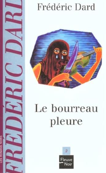 Couverture du livre « Le bourreau pleure » de Frederic Dard aux éditions Fleuve Editions