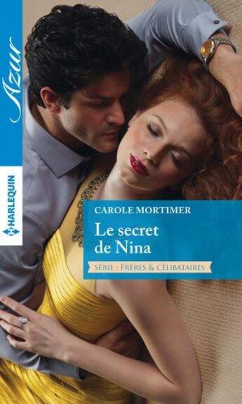 Couverture du livre « Le secret de Nina » de Carole Mortimer aux éditions Harlequin