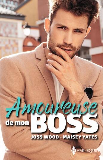 Couverture du livre « Amoureuse de mon boss : passion au bureau, opération bague au doigt » de Joss Wood et Maisey Yates aux éditions Harlequin