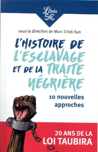 Couverture du livre « L'histoire de l'esclavage et de la traite négrière ; 10 nouvelles approches » de Marc Chebsun aux éditions J'ai Lu