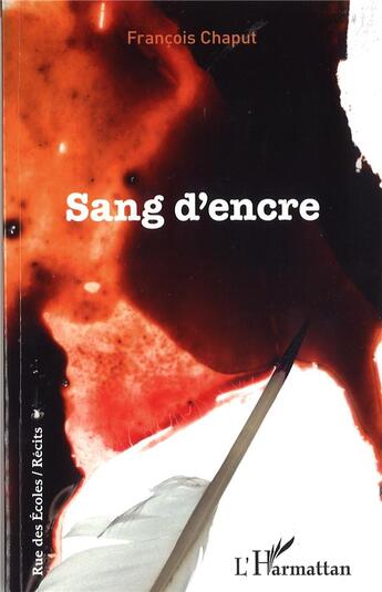 Couverture du livre « Sang d'encre » de Francois Chaput aux éditions L'harmattan