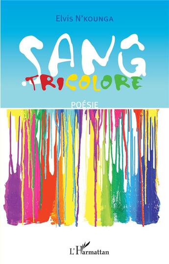 Couverture du livre « Sang tricolore » de Elvis N'Kounga aux éditions L'harmattan