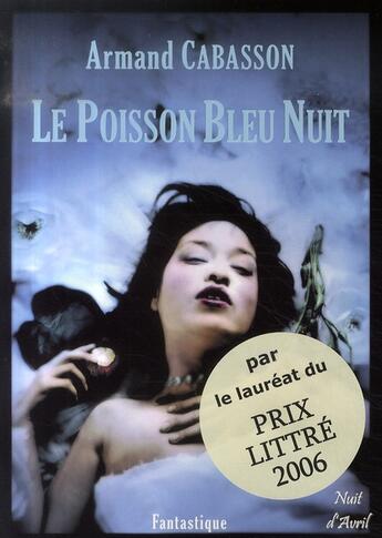 Couverture du livre « Le poisson bleu-nuit » de Armand Cabasson aux éditions Nuit D'avril