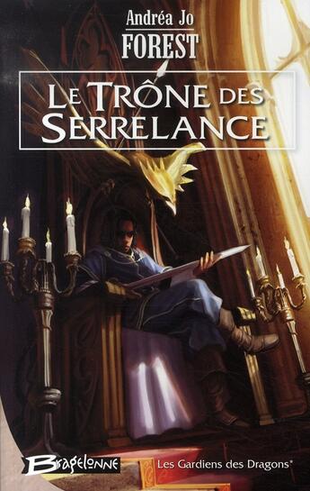 Couverture du livre « Les gardiens des dragons t.1 ; le trône des serrelance » de Andrea Jo Forest aux éditions Bragelonne