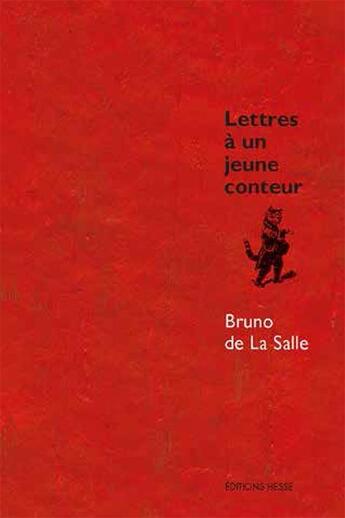 Couverture du livre « Lettres a un jeune conteur ou le jeu de la narration tranquille » de La Salle Bruno De / aux éditions Hesse