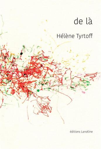 Couverture du livre « De là » de Helene Tyrtoff aux éditions Editions Lanskine