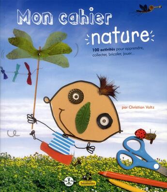 Couverture du livre « Mon cahier d'activités nature » de Christian Voltz aux éditions Petite Plume De Carotte