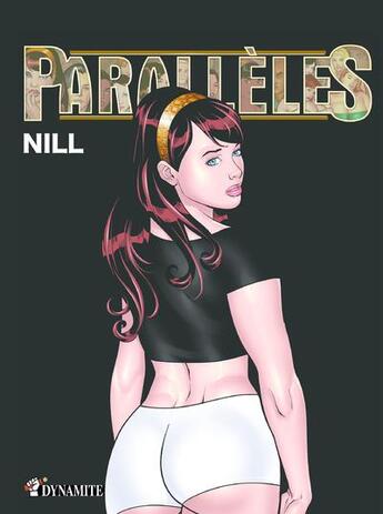 Couverture du livre « Parallèles » de Nill aux éditions Dynamite