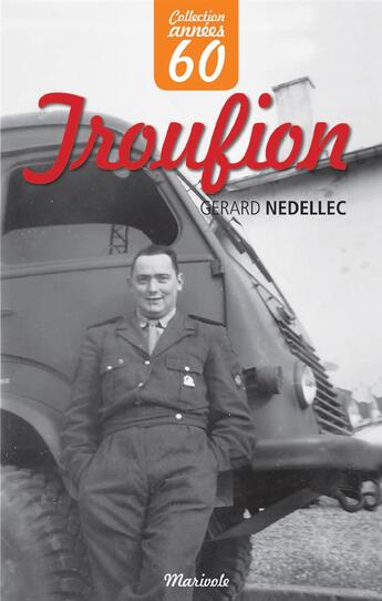 Couverture du livre « Troufion » de Gerard Nedellec aux éditions Marivole