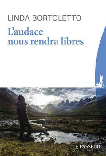 Couverture du livre « L'audace nous rendra libres » de Bortoletto Linda aux éditions Le Passeur