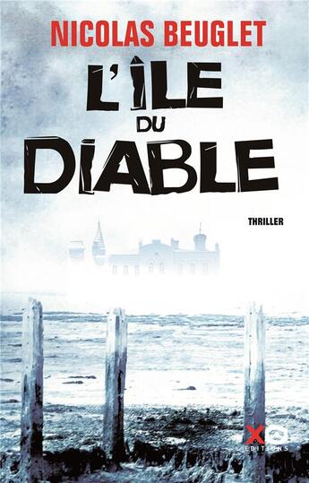 Couverture du livre « L'île du diable » de Nicolas Beuglet aux éditions Xo