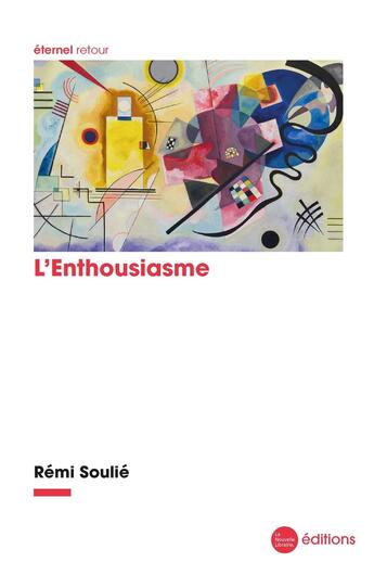 Couverture du livre « L'Enthousiasme » de Remi Soulie aux éditions La Nouvelle Librairie