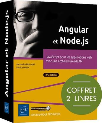 Couverture du livre « Angular et Node.js : JavaScript pour les applications web avec une architecture MEAN (2e édition) » de Alexandre Brillant et Patrice Maldi aux éditions Eni