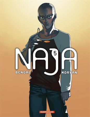 Couverture du livre « Naja t.5 » de Jean-David Morvan et Bengal aux éditions Dargaud