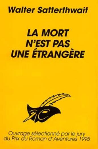 Couverture du livre « La mort n'est pas une etrangere » de Walter Satterthwait aux éditions Editions Du Masque