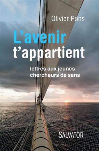 Couverture du livre « L'avenir t'appartient ; un éducateur parie sur les jeunes » de Olivier Pons aux éditions Salvator