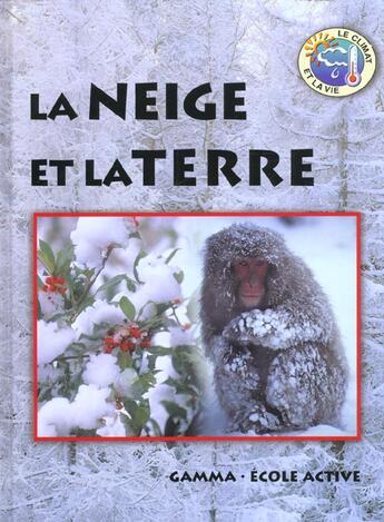 Couverture du livre « La neige et la terre » de N Bundey aux éditions Gamma Editions