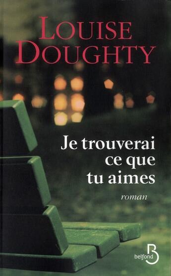 Couverture du livre « Je trouverai ce que tu aimes » de Louise Doughty aux éditions Belfond