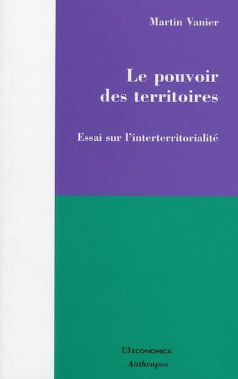 Couverture du livre « POUVOIR DES TERRITOIRES (LE) » de Vanier/Martin aux éditions Economica