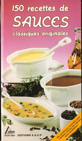 Couverture du livre « 150 recettes de sauces » de Rolleri aux éditions Saep