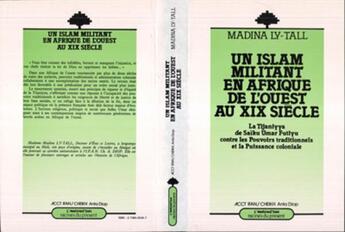 Couverture du livre « Un islam militant en Afrique de l'Ouest au XIX siècle » de Madina Ly-Tall aux éditions L'harmattan